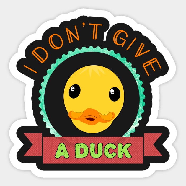 I Don't Give A Duck Sticker by chimpcountry